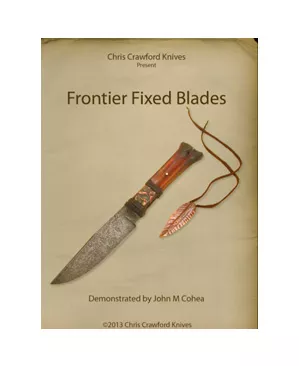 Frontier Fixed Blades with John Cohea (Video)