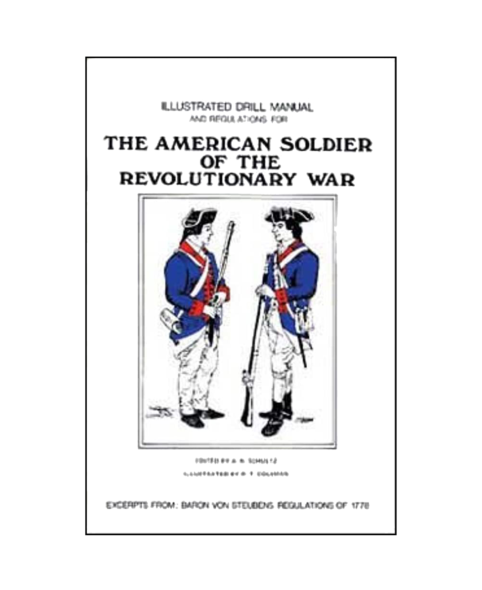 Illustrated Drill Manual and Regulations For the American Soldier of