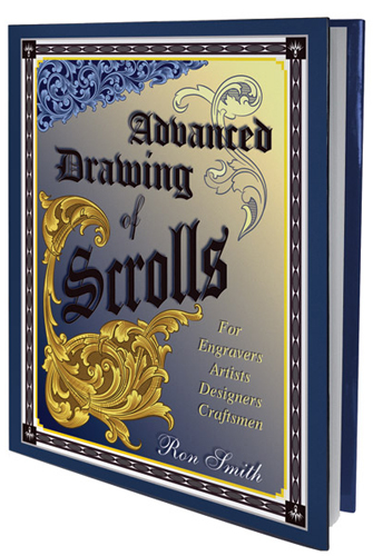 Advanced Drawing of Scrolls: For Engraving Artists, Designers, Craftsmen by Ron Smith [Hardcover]