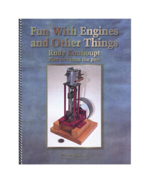 Fun with Engines and Other Things (Plan Sets From the Past) by Rudy Kouhoupt