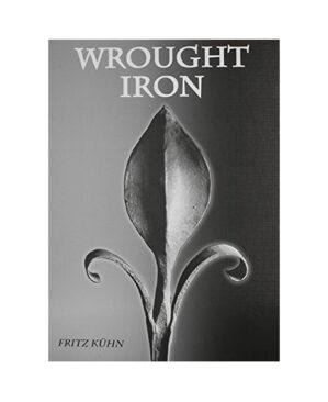 WROUGHT IRON BY FRITZ KUHN