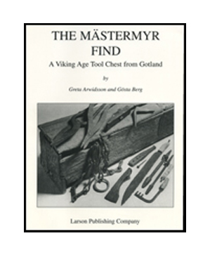 THE MASTERMYR FIND BY GRETA ARWIDSSON & GOSTA BERG: A VIKING AGE TOOL CHEST FROM GOTLAND