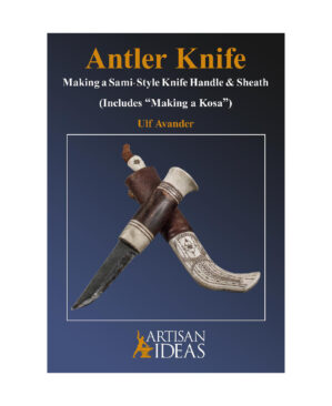 antler knife by Ulf Avander, sami knife, sami style knife, antler knife handle