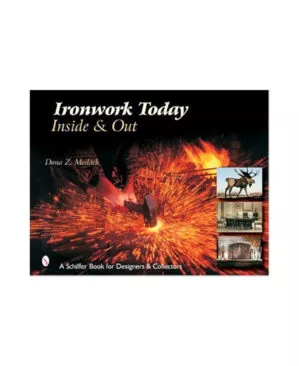 IRONWORK TODAY 1: INSIDE & OUT BY DONA Z. MEILACH