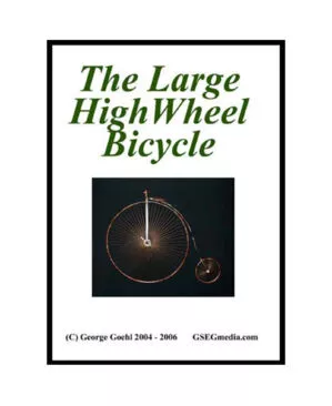 THE LARGE HIGH WHEEL BICYCLE WITH GEORGE GOEHL (METAL SCULPTURE SERIES) (DVD) (OUT OF PRINT)