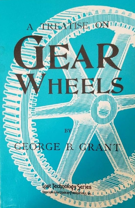 A Treatise on Gear Wheels by George Grant